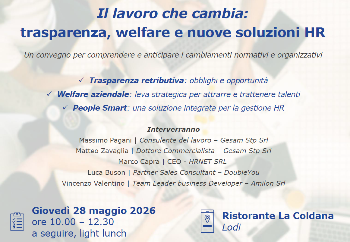 CONVEGNO: Il lavoro che cambia:  trasparenza, welfare e nuove soluzioni HR