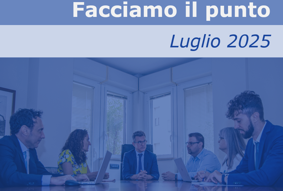 Facciamo il punto - luglio 2025